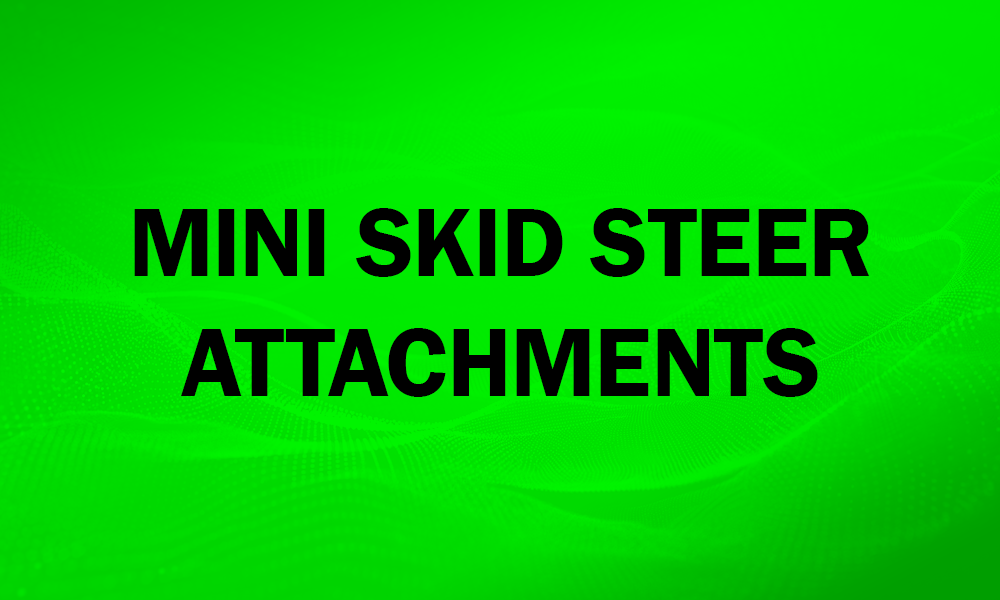 Mini Skid Steer Attachments